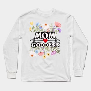 Embrace the Mom Goddess Within Long Sleeve T-Shirt